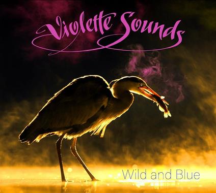 Wild and Blue (Coloured Vinyl) - Vinile LP di Violette Sounds