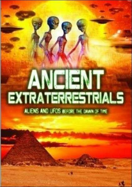 Ancient Extraterrestrials. Aliens And Ufos Before The Dawn Of Time - DVD