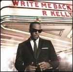 Write Me Back - CD Audio di R. Kelly