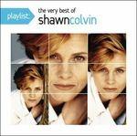 Playlist. Very Best of - CD Audio di Shawn Colvin