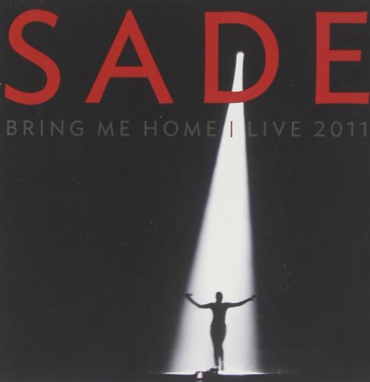 Bring Me Home. Live 2011 - CD Audio + DVD di Sade