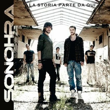 La storia parte da qui - CD Audio di Sonohra