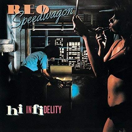 Hi Infidelity - CD Audio di REO Speedwagon