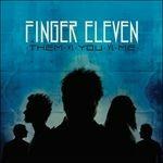 Them Vs. You Vs. Me - CD Audio di Finger Eleven