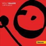 Live und Seele - CD Audio + DVD di Wolf Maahn