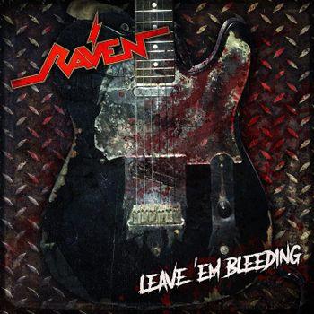 Leave 'Em Bleeding - CD Audio di Raven