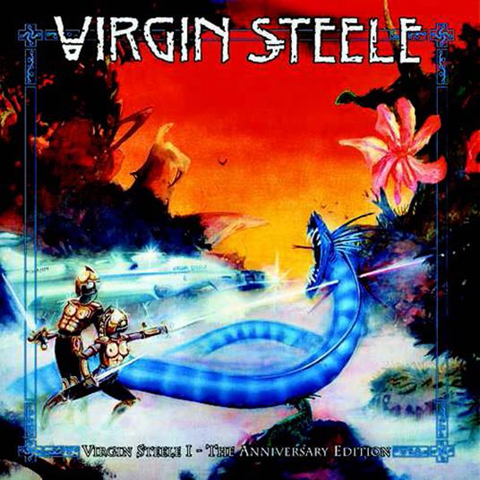 Virgin Steele I (The Anniversary Edition) - CD Audio di Virgin Steele