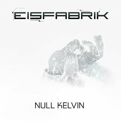 Null Kelvin - CD Audio di Eisfabrik