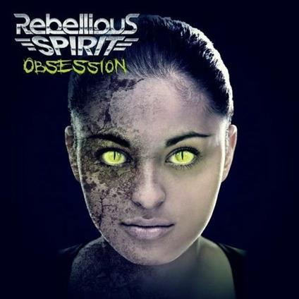 Obsession - CD Audio di Rebellious Spirit