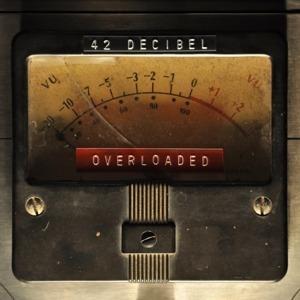 Overloaded (Digipack) - CD Audio di 42 Decibel