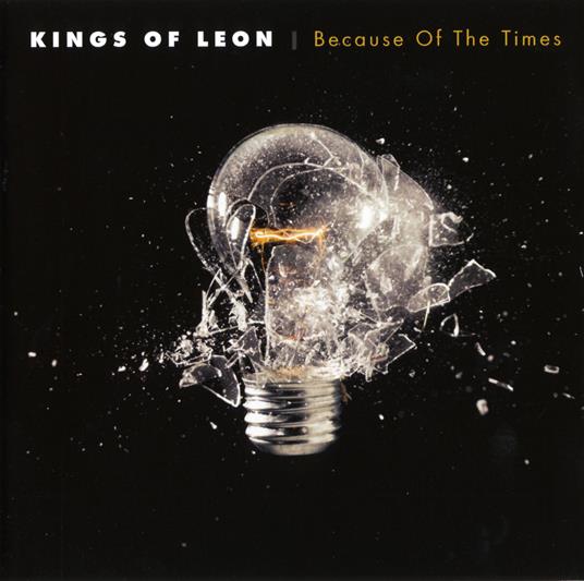Because of the Times - CD Audio di Kings of Leon