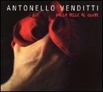 Dalla pelle al cuore (Digipack)