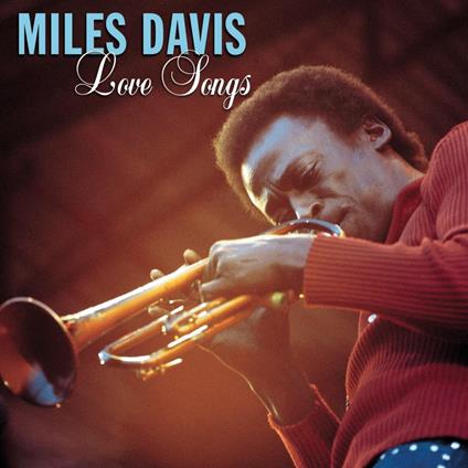 Love Songs - CD Audio di Miles Davis