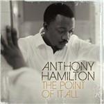 Point of it All - CD Audio di Anthony Hamilton