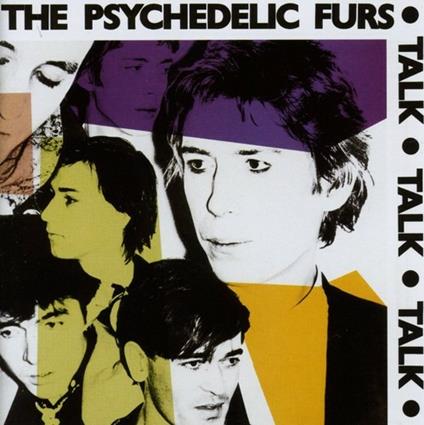 Talk Talk Talk - CD Audio di Psychedelic Furs