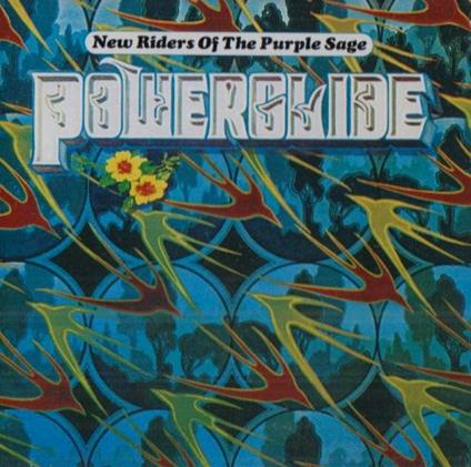 Powerglide - CD Audio di New Riders of the Purple Sage