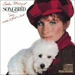 Song Bird - CD Audio di Barbra Streisand