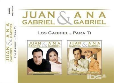 Los Gabriel: Para Ti - CD Audio di Juan Gabriel