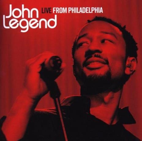 Live from Philadelphia - CD Audio di John Legend