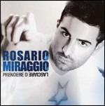 Prendere o lasciare - CD Audio di Rosario Miraggio