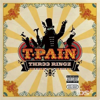 Thr33 Ringz - CD Audio di T-Pain