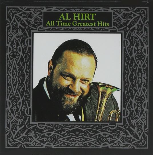 All Time Greatest Hits - CD Audio di Al Hirt