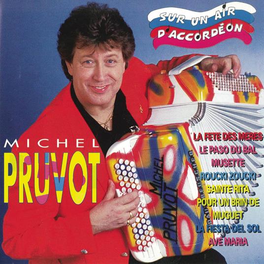 Sur Un Air D'accordeon - CD Audio di Michel Pruvot