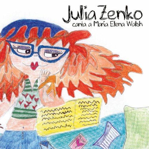 Canta Maria Elena Walsh - CD Audio di Julia Zenko