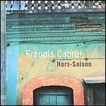 Hors-Saison - Vinile LP di Francis Cabrel