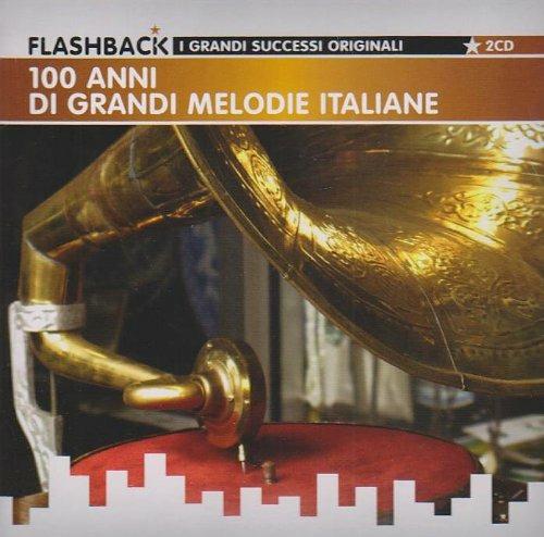 100 anni di grandi melodie italiane - CD Audio