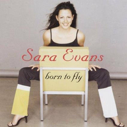 Born To Fly - CD Audio di Sara Evans