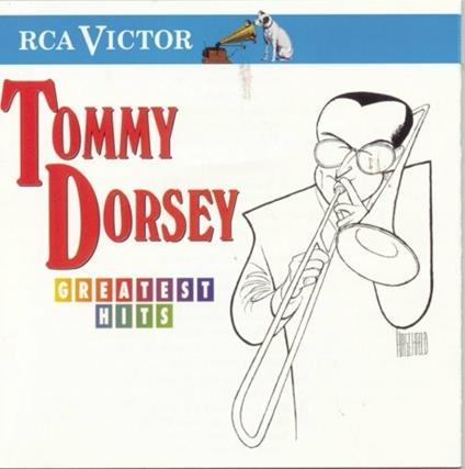 Greatest Hits - CD Audio di Tommy Dorsey