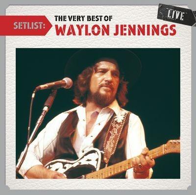 Setlist. the Very Best of - CD Audio di Waylon Jennings