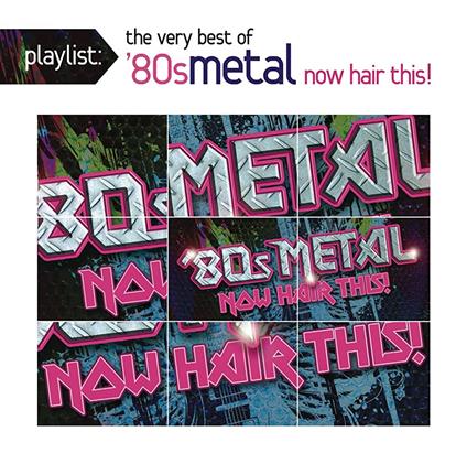 Very Best Of 80'S Metal Now Hair Hits - CD Audio