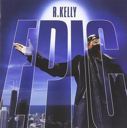 Epic - CD Audio di R. Kelly