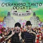 C'eravamo tanto odiati - CD Audio di Due di Picche