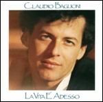 La vita è adesso - CD Audio di Claudio Baglioni