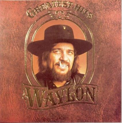 Greatest Hits - CD Audio di Waylon Jennings