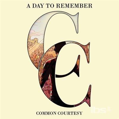 Common Courtesy - CD Audio di A Day to Remember