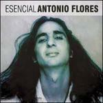 Esencial Antonio Flores