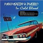 In Cold Blood - CD Audio di Max Meazza,Pueblo