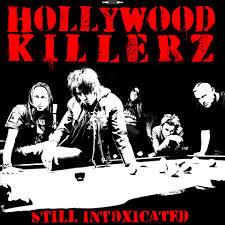 Still Intoxicated - CD Audio di Hollywood Killerz