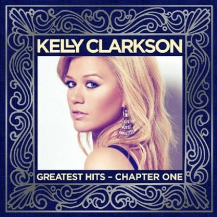 Greatest Hits - CD Audio di Kelly Clarkson