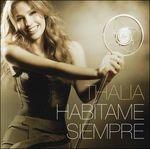 Habitame Siempre - CD Audio di Thalia