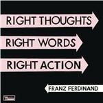 Right Thoughts, Right Words, Right Action ( + MP3 Download) - Vinile LP di Franz Ferdinand