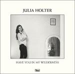 Have You in My Wilderness - CD Audio di Julia Holter