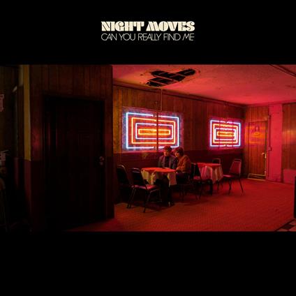 Can You Really Find Me - Vinile LP di Night Moves