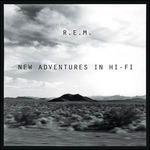 New Adventures in Hi-Fi - CD Audio di REM