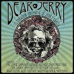 Dear Jerry. Celebrating the Music of Jerry Garcia