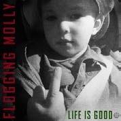 Life Is Good - CD Audio di Flogging Molly
